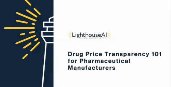 Drug Price Transparency 101 for Pharmaceutical Manufacturers